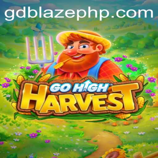 Unveiling GoHighHarvest: An In-Depth Look into GD BLAZE's Latest Hit