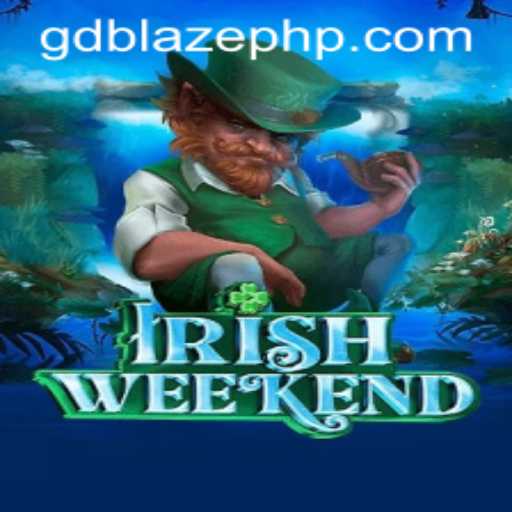Exploring the Exciting World of IrishWeekend and How GD BLAZE Takes It to the Next Level