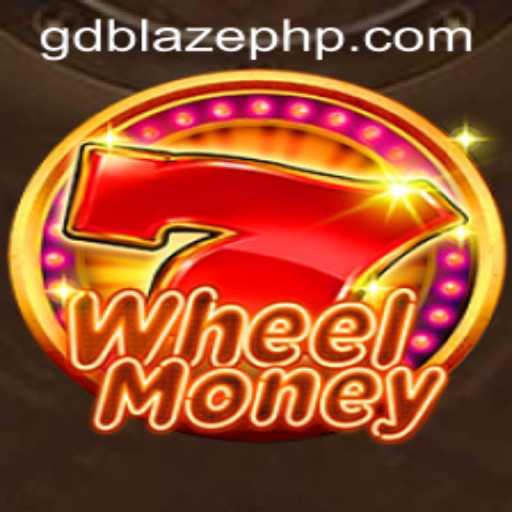 Exploring the Thrilling World of WheelMoney and GD BLAZE